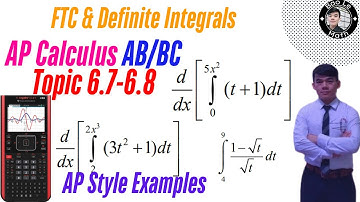 AP Calculus AB/BC | Topic 6.7-6.8 | The FTC, Definite Integrals, and Indefinite Integrals