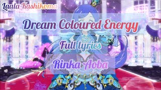 Kiratto Pri☆Chan - Dream Colored Energy - Rinka Aoba - FULL LYRICS