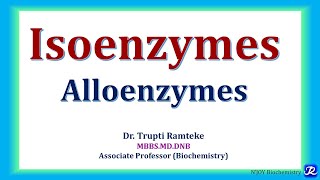 3: Isoenzymes: Definition, Properties, Clinical Significance | Enzymes |@NJOYBiochemistry