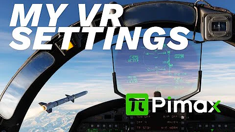 My VR Settings for DCS