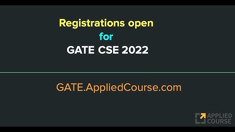 Registrations open for GATE CSE 2022
