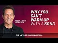 Why You Can’t Warm Up With A Song