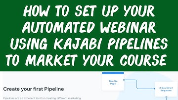 How To Set Up Your Automated Webinar Using Kajabi Pipelines (Travel Lifestyle Course)
