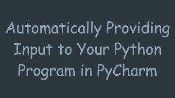Automatically Providing Input to Your Python Program in PyCharm