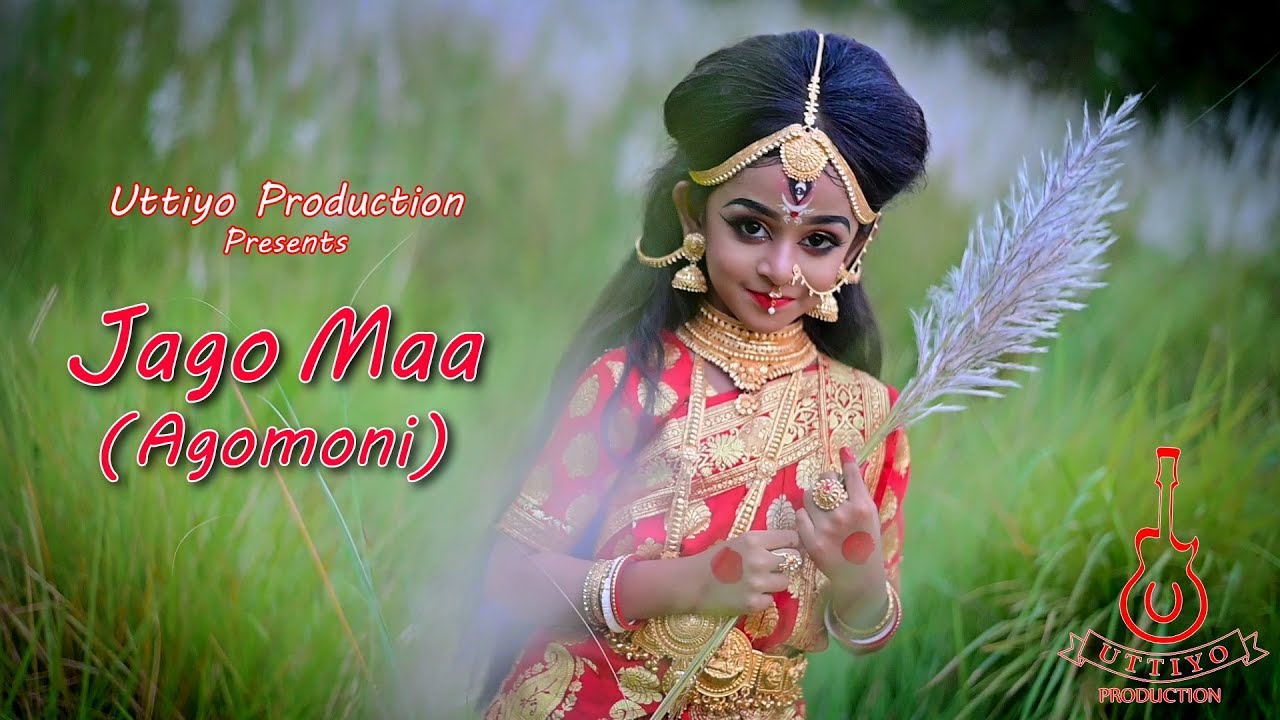 Jago Maa | Agomoni | Mahalaya | Durga Song | Uttiyo Production ...