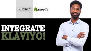 How To Integrate With Shopify Klaviyo Tutorial (2025)