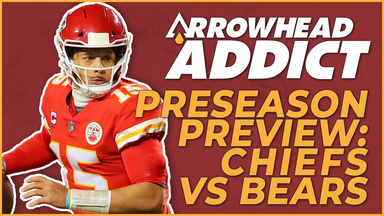 NFL Preseason Week 1: Chiefs vs. Bears live stream, start time on Saturday,  August 13 - Arrowhead Pride