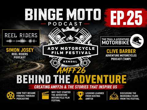 Binge Moto Podcast Episode 25: The Adventure Motorcycle Film Festival
