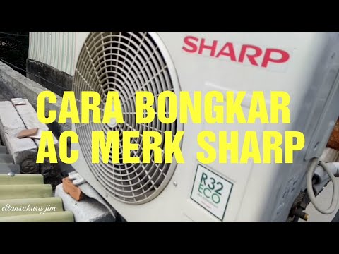 Cara Bongkar Ac Merk Sharp Youtube