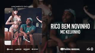 Mc Kelvinho - Rico bem novinho