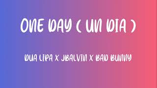 J Balvin, Dua Lipa, Bad Bunny - UN DÍA (ONE DAY) ft. Tainy (Español/English)