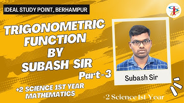 Trigonometric Function-03 by Subash Sir | +2 Science 1st Year | CHSE | IDEAL STUDY POINT