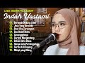 Indah Yastami "Berpisah di Ujung Jalan" "Jiwa yang Bersedih" | Lagu Akustik Terbaik | Full Album