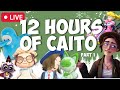 🔴 12 HOURS of CAITO!!!