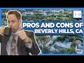 Pros and Cons of Living in Beverly Hills, California in 2021