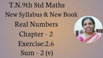 T.N.9th std maths  Exercise:2.6 Sum - 2 (v)  | Real Numbers.