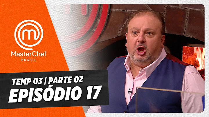 EPISÓDIO 17 - 2/5: Pizzas e Helena Rizzo | TEMP 03 [HD] | MASTERCHEF BRASIL