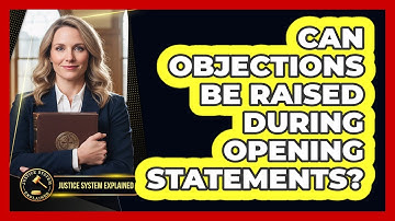 Can Objections Be Raised During Opening Statements?