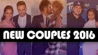8 HOTTEST New Celeb Couples of 2016