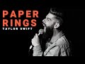 Paper Rings Taylor Swift Cover By Josh Rabenold