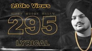 295 Lyrical Video - Sidhu Moosewala | The Kidd | Moosetape | Dabi Na Tu Duniya Swad Lendi Aa