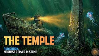 The Temple: Madness Carved in Stone | Full Audiobook | H.P. Lovecraft