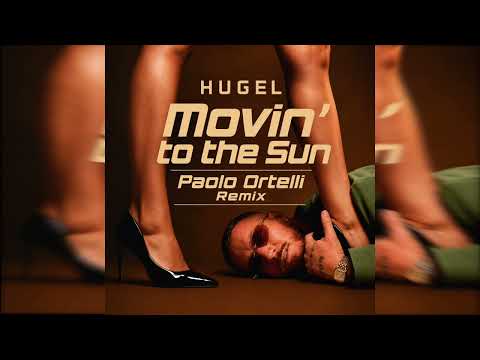Hugel, Imael Angel, Ultra Naté - Movin' to the sun (Paolo Ortelli Remix)