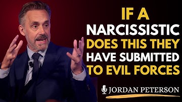 If a Narcissist Does This They Have Submitted To Evil Forces Motivation Speech By Jordan Peterson|