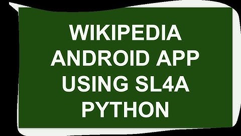 Simple Android Wikipedia App Using Sl4A Python
