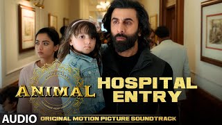 ANIMAL (BGM): HOSPITAL ENTRY| Harshavardhan R | Ranbir K, Sandeep V, Bhushan K Thumb