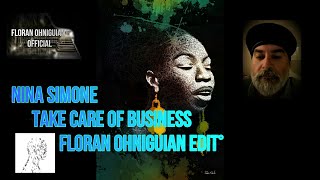 Nina Simone, Take Care Of Business Floran Ohniguian Edit° #NinaSimone #Edit #Remix