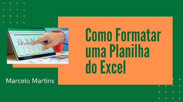 Como FORMATAR uma Planilha do Excel
