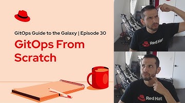 GitOps Guide to the Galaxy (Ep 30) | GitOps From Scratch