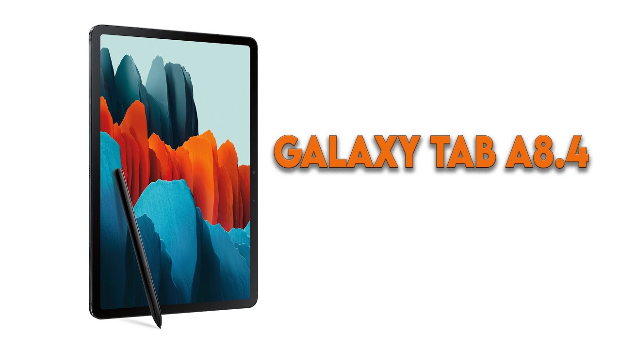 Samsung Galaxy Tab A8.4 2021 - A New Budget Tablet!! - YouTube