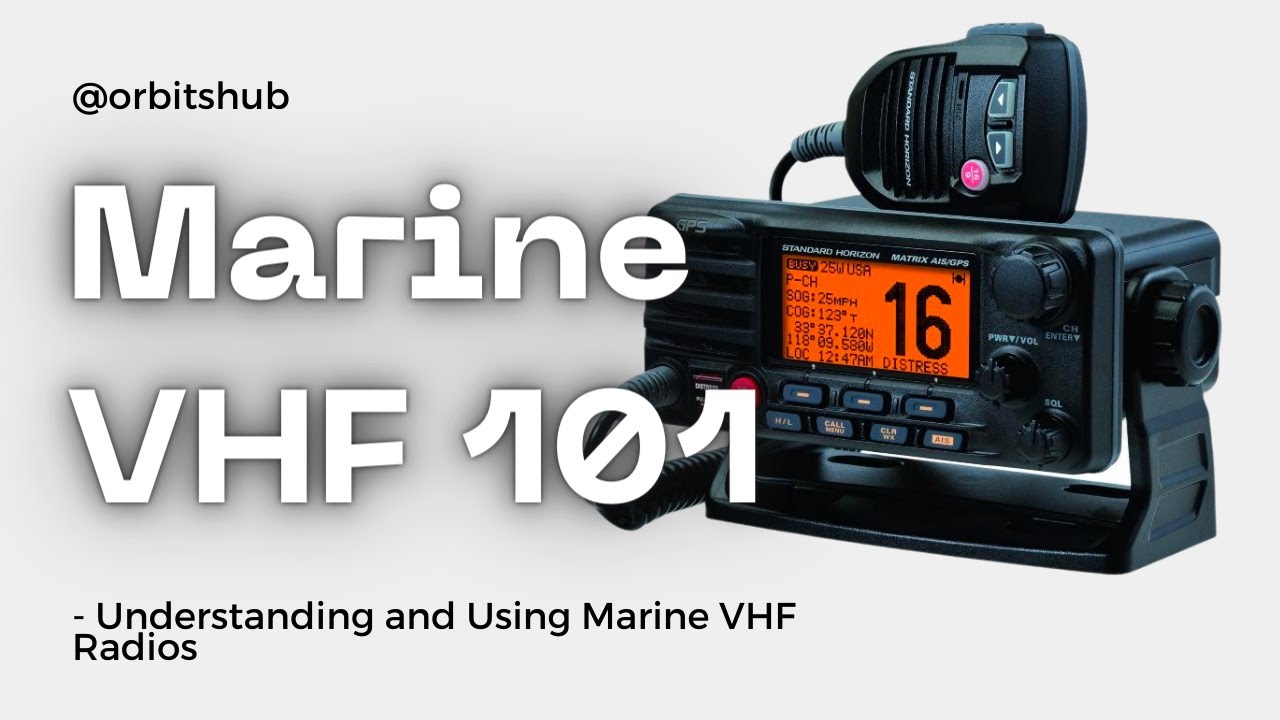 Marine VHF 101 Understanding and Using Marine VHF Radios YouTube