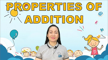 MATH 2 || QUARTER 1 WEEK 6 | MELC-BASED || PROPERTIES OF ADDITION