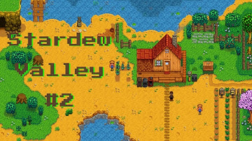 I SWEAR THIS GAME LISTENS TO ME - Stardew Valley Playthrough (part 2)