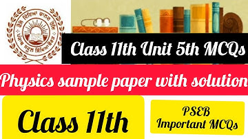 11th Physics sample paper | bi-monthly test | MCQs | #pseb #physics Unit 5th