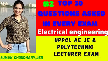 Top 20 questions from Electrical engineering | UPPCL  AE | GETCO | CSEB |UPPSC Polytechnic lecturer