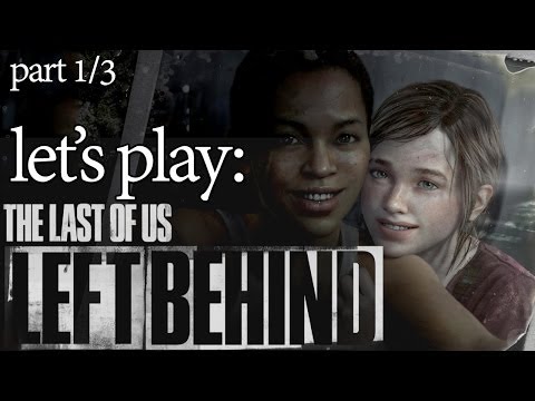 Left Behind DLC 1/3 - The Last of Us