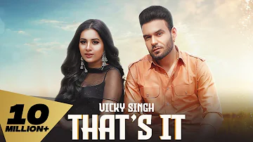 That's it (Full Video) Vicky  |  Karan Aujla I Simar Kaur |  Proof  Latest Punjabi Songs 2021