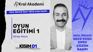 Kral Akademi  Oyun Eitimi 1  Giray Hoca okul ncesi abt Gece Kuu Kdan
