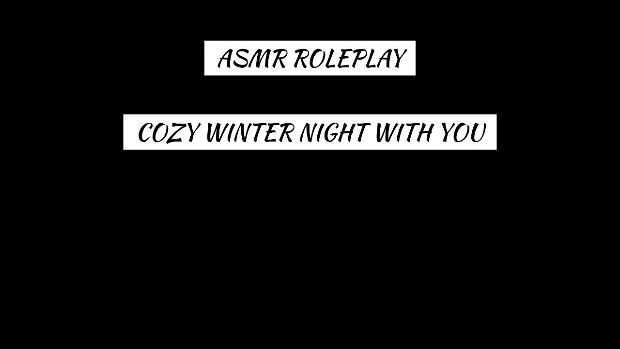 ASMR ROLEPLAY - Cozy Winter Night With You ❄️