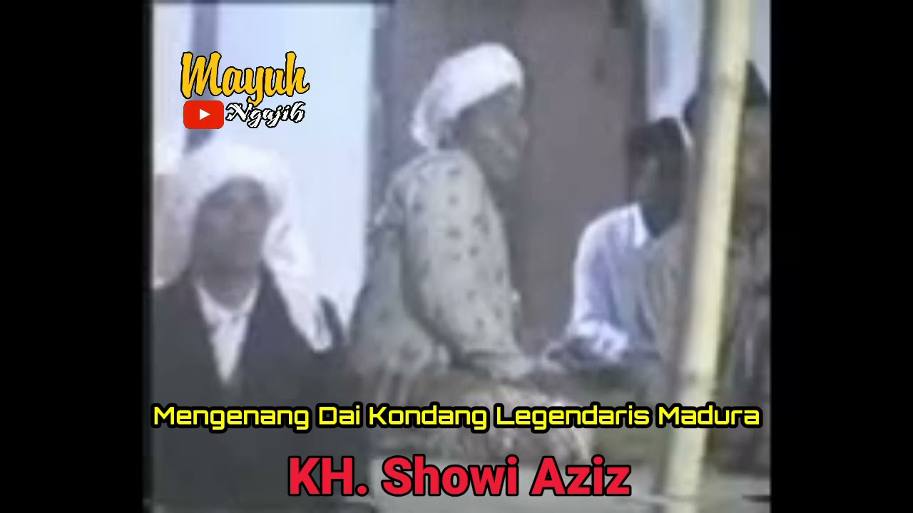 Kh Showi Aziz | Mengenang Da'i Kondang Legendaris Madura.