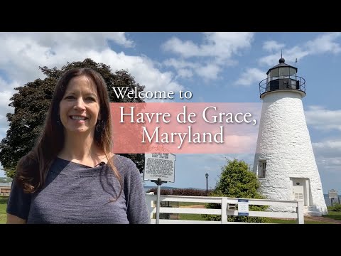 Why I LOVE Havre de Grace, Maryland, And You Will Too!