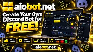 Create Your Own Discord Bot for FREE! | FREE Hosting + 200+ Features | Mobile & Desktop
