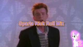 Sparta Rick Roll Mix (-Reupload-)