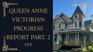 Queen Anne Victorian Restoration; Progress Report Part.2