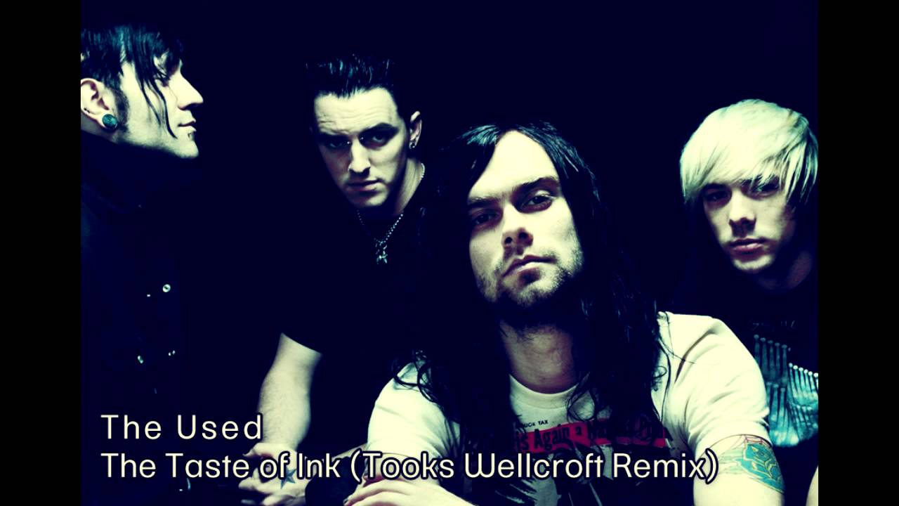 The Used The Taste Of Ink Tooks Wellcroft Remix YouTube the-used-the-taste-of-ink-tooks-wellcroft-remix-youtube