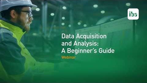 Webinar: Data Acquisition and Analysis  A Beginner’s Guide